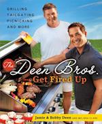 Deen Bros. Get Fired Up