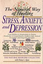 The Natural Way of Healing Stress, Anxiety, and Depression