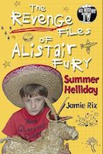The Revenge Files of Alistair Fury: Summer Helliday
