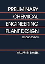Preliminary Chemical Engineering Plant Design