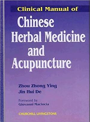 Clinical Manual of Chinese Herbal Medicine and Acupuncture