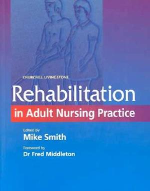 Rehabilitation in Adult Nursing Practice