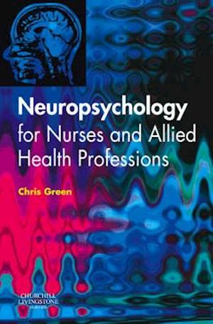 Neuropsychology for Nurses and Allied Health Professionals