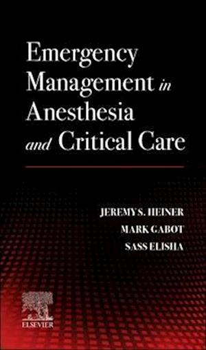 Emergency Management in Anesthesia and Critical Care- E-Book