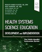 Health Systems Science Education: Development and Implementation