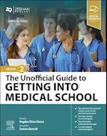 The Unofficial Guide to Getting Into Medical School