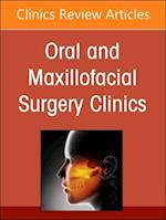 Gender Affirming Surgery, An Issue of Oral and Maxillofacial Surgery Clinics of North America, E-Book