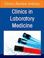 Diagnostics Stewardship in Molecular Microbiology: From at Home testing to NGS, An Issue of the Clinics in Laboratory Medicine