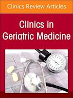 LGBTQIA+ Health in Aging Adults, An Issue of Clinics in Geriatric Medicine
