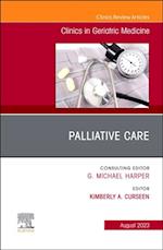 Palliative Care, An Issue of Clinics in Geriatric Medicine, E-Book