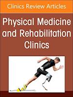 Innovations in Stroke Recovery and Rehabilitation, An Issue of Physical Medicine and Rehabilitation Clinics of North America