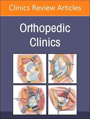 Arthritis and Related Conditions, an Issue of Orthopedic Clinics