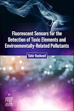 Fluorescent Sensors for the Detection of Toxic Elements and Environmentally-Related Pollutants