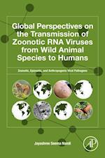 Global Perspectives on the Transmission of Zoonotic RNA Viruses from Wild Animal Species to Humans