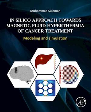 In Silico Approach Towards Magnetic Fluid Hyperthermia of Cancer Treatment