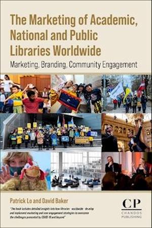 The Marketing of Academic, National and Public Libraries Worldwide