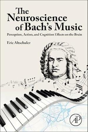 The Neuroscience of Bach’s Music