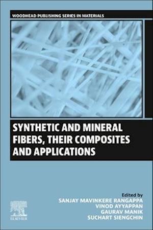 Synthetic and Mineral Fibers, Their Composites and Applications