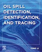 Oil Spill Detection, Identification, and Tracing