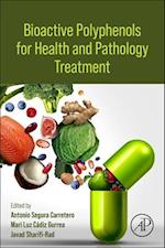 Bioactive Polyphenols for Health and Pathology Treatment