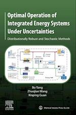 Optimal Operation of Integrated Energy Systems under Uncertainties
