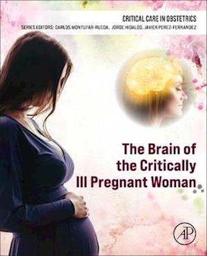 The Brain of the Critically Ill Pregnant Woman