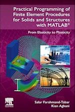 Practical Programming of Finite Element Procedures for Solids and Structures with MATLAB