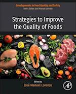 Strategies to Improve the Quality of Foods
