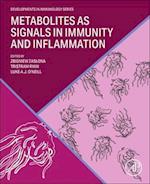 Metabolites as Signals in Immunity and Inflammation