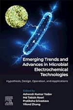 Emerging Trends and Advances in Microbial Electrochemical Technologies