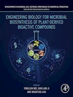 Engineering Biology for Microbial Biosynthesis of Plant-Derived Bioactive Compounds