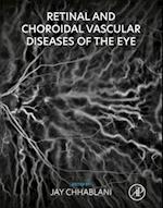 Retinal and Choroidal Vascular Diseases of the Eye