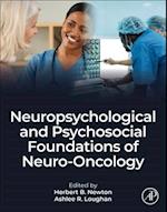 Neuropsychological and Psychosocial Foundations of Neuro-Oncology