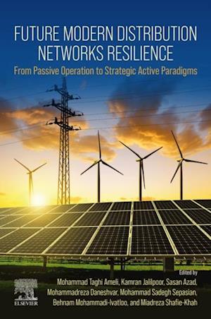 Future Modern Distribution Networks Resilience
