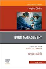 Burn Management, An Issue of Surgical Clinics