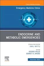 Endocrine and Metabolic Emergencies , An Issue of Emergency Medicine Clinics of North America