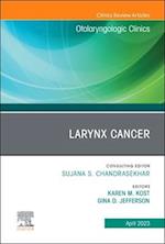 Larynx Cancer, An Issue of Otolaryngologic Clinics of North America