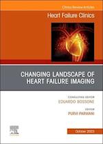 Changing landscape of Heart failure imaging, An Issue of Heart Failure Clinics