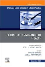 Social Determinants of Health, An Issue of Primary Care: Clinics in Office Practice