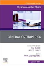 General Orthopedics, An Issue of Physician Assistant Clinics