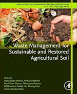 Waste Management for Sustainable and Restored Agricultural Soil