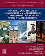 Modeling and Mitigation Measures for Managing Extreme Hydrometeorological Events Under a Warming Climate