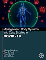 Management, Body Systems, and Case Studies in Covid-19