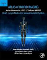 Atlas of Hybrid Imaging of the Heart, Lymph Nodes and Musculoskeletal System, Volume 3