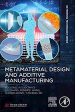 Metamaterial Design and Additive Manufacturing