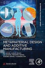 Metamaterial Design and Additive Manufacturing