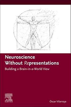 Neuroscience Without  Representations