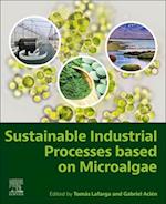 Sustainable Industrial Processes based on Microalgae