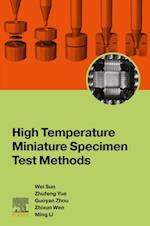 High Temperature Miniature Specimen Test Methods
