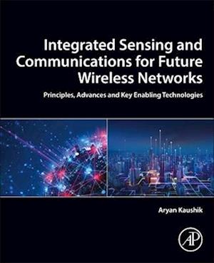 Integrated Sensing and Communications for Future Wireless Networks